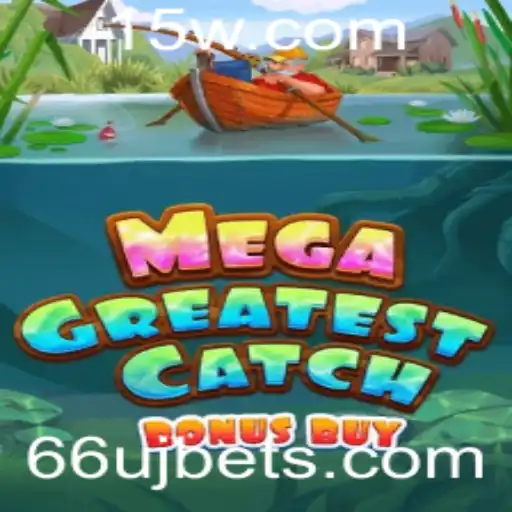 MegaGreatestCatchBonusBuy: Explorando o Novo Fenômeno dos Jogos